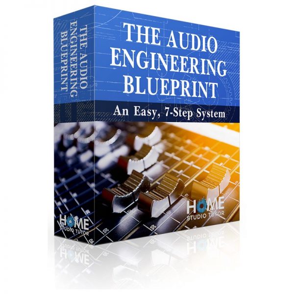 The Audio Engineering Blueprint | Easy, 7-Step System